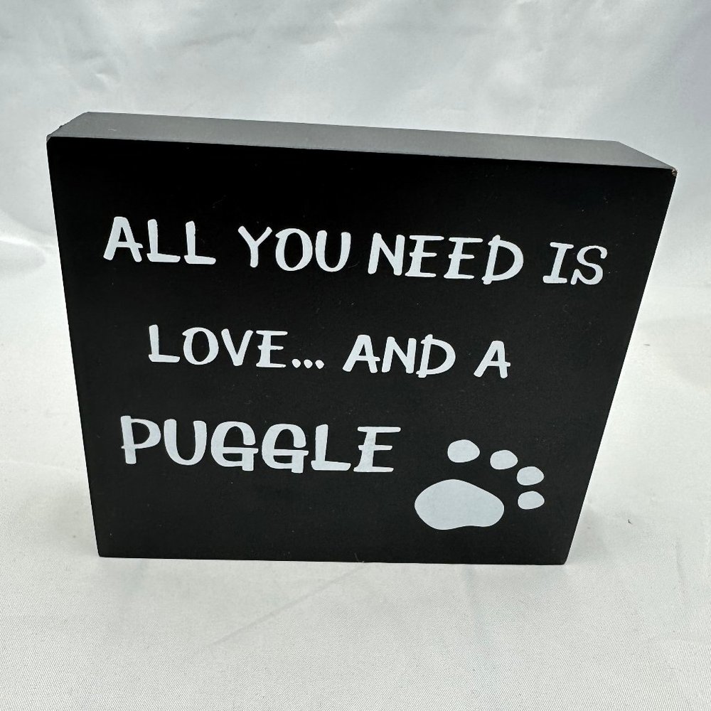 Small Decorative Wall Hanging - "ALL YOU NEED IS LOVE & A PUGGLE"